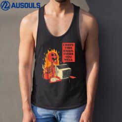I Hope This Email Finds You Well Funny Halloween Skeleton Tank Top