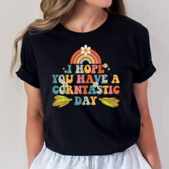 I Hope You Have A Corntastic Day It's Corn Funny Food T-Shirt