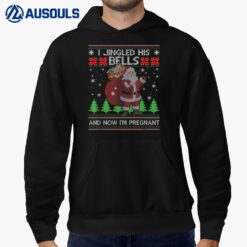 I Jingled His Bells And Now I'm Pregnant Ugly Xmas Sweater Hoodie