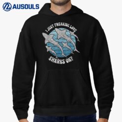 I Just Freaking Love Sharks Ok Funny Graphic Shark Lover Hoodie