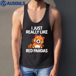 I Just Really Like Red Pandas Cute Red Panda Funny Red Panda Tank Top