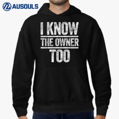 I Know The Owner Too  Bartender Hoodie