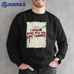 I Know What You Did Last Summer Sweatshirt