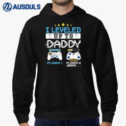 I Leveled Up To Daddy 2023 Promoted To Father Soon To Be Dad Hoodie