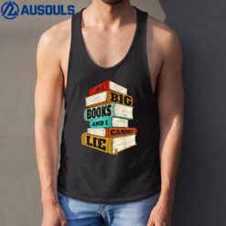 I Like Big Books And I Cannot Lie - Librarian Book Reader Tank Top