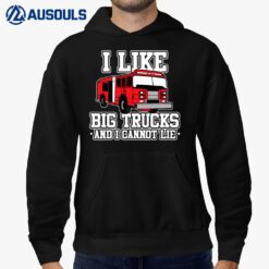 I Like Big Trucks And I Cannot Lie Funny Firefighter Hoodie