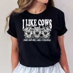 I Like Cows And Maybe Like 3 People Cow Lover For Men Women T-Shirt