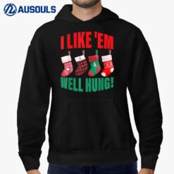 I Like 'Em Well-Hung Funny Christmas Hoodie