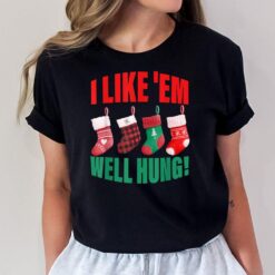 I Like 'Em Well-Hung Funny Christmas T-Shirt