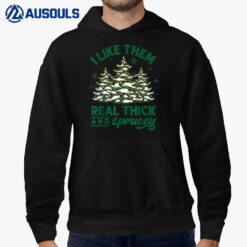 I Like Them Real Thick And Sprucey Funny Christmas Tree Xmas  Ver 2 Hoodie