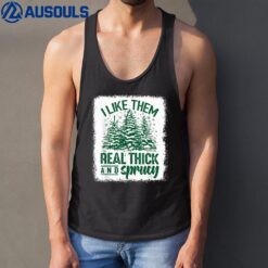 I Like Them Real Thick & Sprucey Funny Christmas Tree  Ver 2 Tank Top