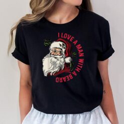 I Love A Man With A Beard Christmas Santa Retro Vintage T-Shirt