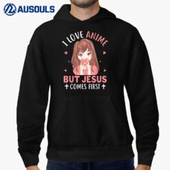 I Love Anime But Jesus Comes First Anime K-pop Hoodie