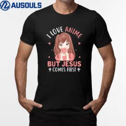 I Love Anime But Jesus Comes First Anime K-pop T-Shirt