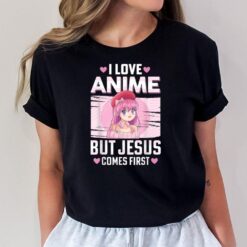 I Love Anime But Jesus Comes First Funny Anime Teen Girls T-Shirt