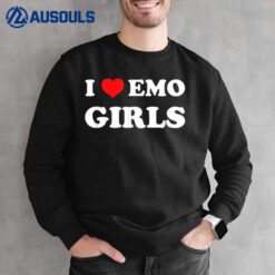 I Love Emo Girls Sweatshirt