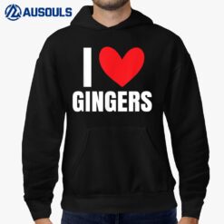I Love Gingers Heart Redhead Brunettes Blondes Girl Hoodie