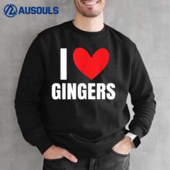 I Love Gingers Heart Redhead Brunettes Blondes Girl Sweatshirt