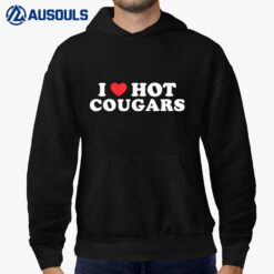 I Love Hot Cougars  I Heart Cougars Mom Funny  Men Hoodie