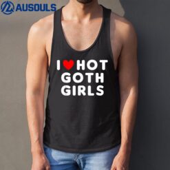 I Love Hot Goth Girls Funny Red Heart Tank Top