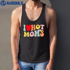 I Love Hot Moms  I Heart Hot Moms Retro Groovy Tank Top