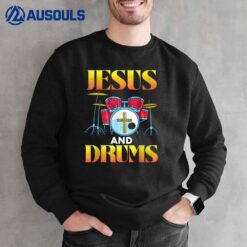 I Love Jesus And Drums Christian Jesus Drums Sweatshirt