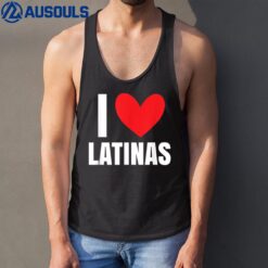 I Love Latinas Woman Hispanic Latin Mujer Mexican Novio Raza Tank Top