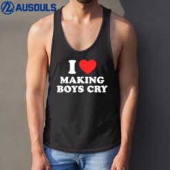 I Love Making Boys Cry  Funny Red Heart Love Girls Tank Top