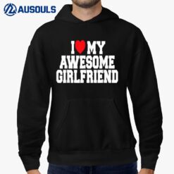 I Love My Awesome Girlfriend Couples Valentines Day Men Hoodie