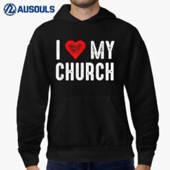 I Love My Church Hoodie