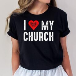 I Love My Church T-Shirt