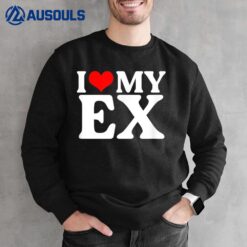 I Love My Ex I Red Heart My Ex Sweatshirt