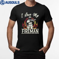 I Love My Fireman Funny Firemen Firefighter Graphic T-Shirt