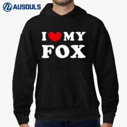 I Love My Fox I Heart My Fox Hoodie