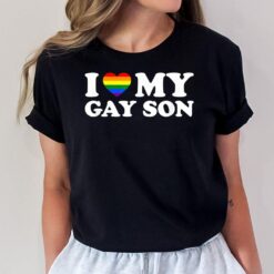 I Love My Gay Son T-Shirt