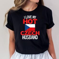 I Love My Hot Czech Husband Funny Czech Republic T-Shirt