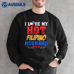I Love My Hot Filipino Husband Culture Filipino Sweatshirt