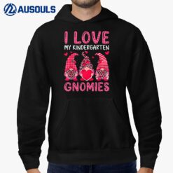 I Love My Kindergarten Gnomies Teacher Valentine 100th Day Hoodie