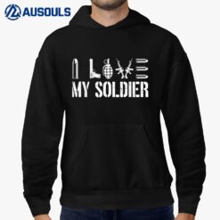 I Love My Soldier Veteran Hero Memorial Day Hoodie