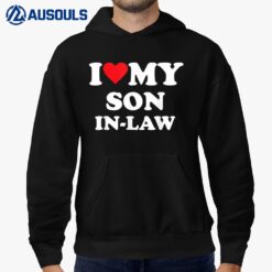 I Love My Son In Law Hoodie