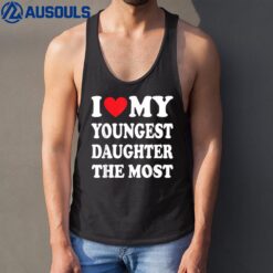 I Love My Youngest Daughter The Most Father's Day Heart Tank Top