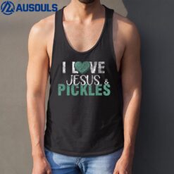 I Love Pickles & Jesus Funny Pickle Quote Christianity Tank Top