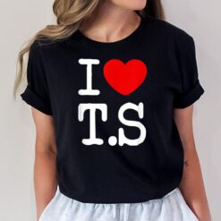I Love TS T-Shirt