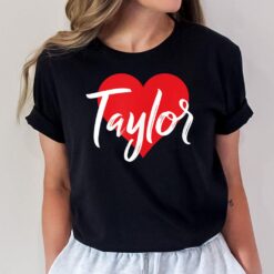 I Love Taylor First Name I Heart Named T-Shirt