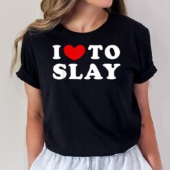 I Love To Slay