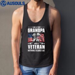 I'M A Dad Grandpa And A Veteran Nothing Scares Me Father Day Ver 2 Tank Top