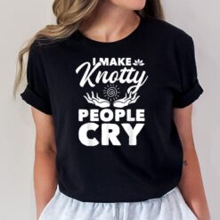 I Make Knotty People Cry - Massage Therapist Massotherapist T-Shirt