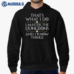 I Master the Dungeons and I Know Things  D20 DM  Dragons Hoodie