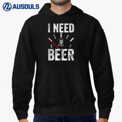 I Need Beer Empty Fuel Gauge Hoodie