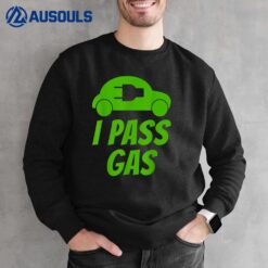 I Pass Gas - Funny Electric Car pun - EV driver joke Sweatshirt